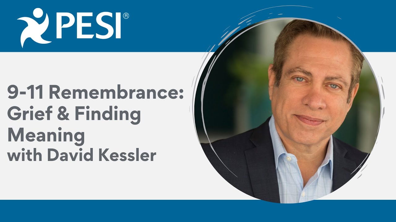 9-11 Remembrance: Grief & Finding Meaning with David Kessler