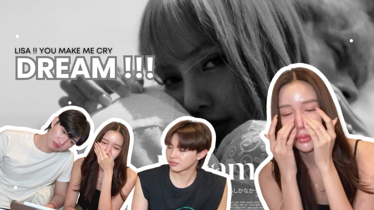 LISA - DREAM feat. kentaro sakaguchi (Official Short Film MV) | Reaction ลิซ่าทำน้ำตาไหล 