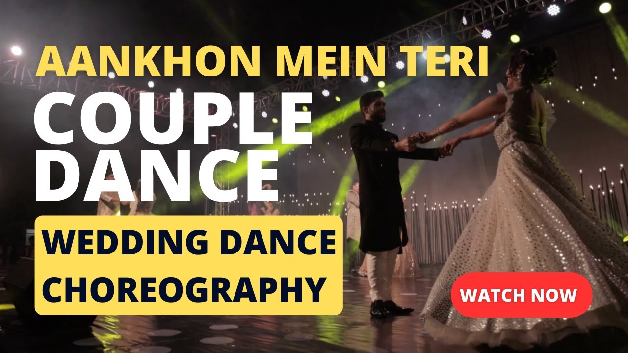 Aankhon Mein Teri Ajab Si | Couple Dance | Wedding Dance Choreography