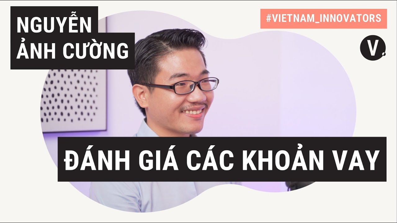 Mua trước trả sau- Nguyễn Ảnh Cường, Co-founder, CEO tại FUNDIIN | Vietnam Innovators VN EP13