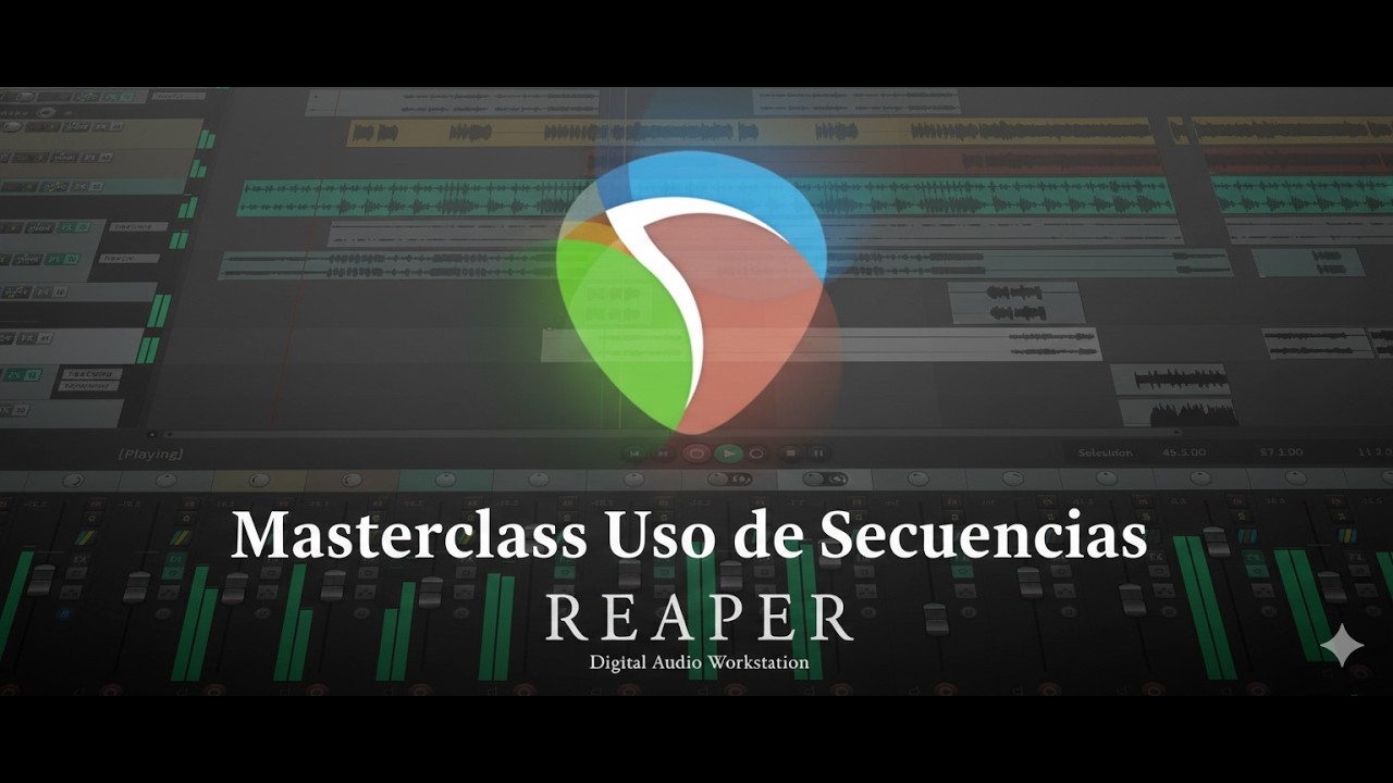 MasterClass: Uso de Secuencias con Reaper | Luis Lara & Gabo Pe&ntilde;a