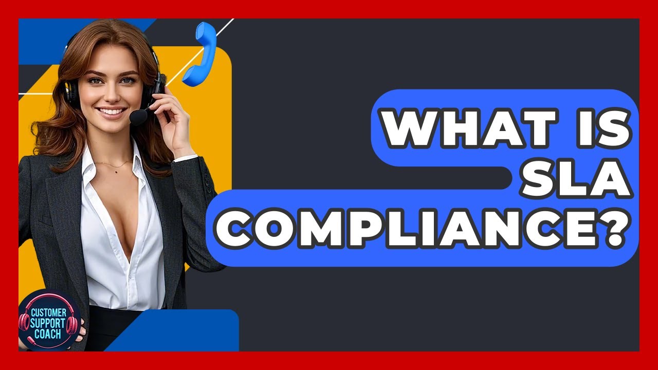 What Is SLA Compliance? - Customer Support Coach