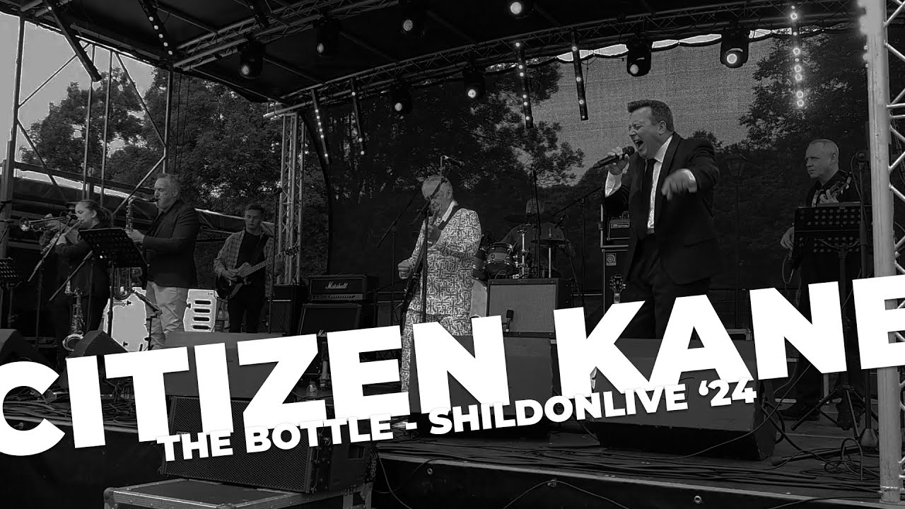 Citizen Kane - The Bottle - ShildonLive 2024