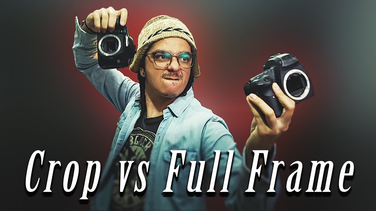 Crop Vs Full Frame Qual é melhor ?