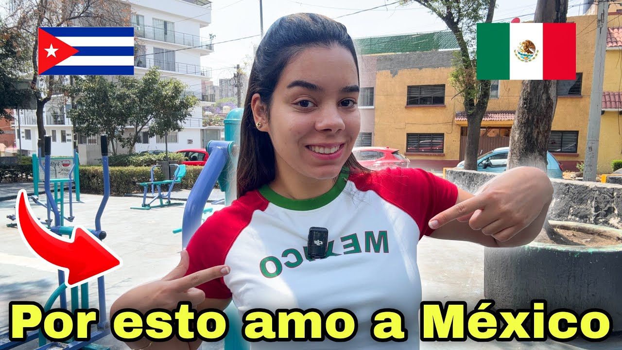 5 Razones por las que estoy ORGULLOSA de Vivir en MÉXICO siendo CUBANA 🇨🇺🇲🇽¡Te sorprenderás! 