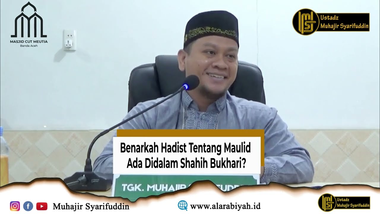 Benarkah Hadist Maulid Ada Didalam Shahih Bukhari - Ustadz Muhajir Syarifuddin, Lc, MA