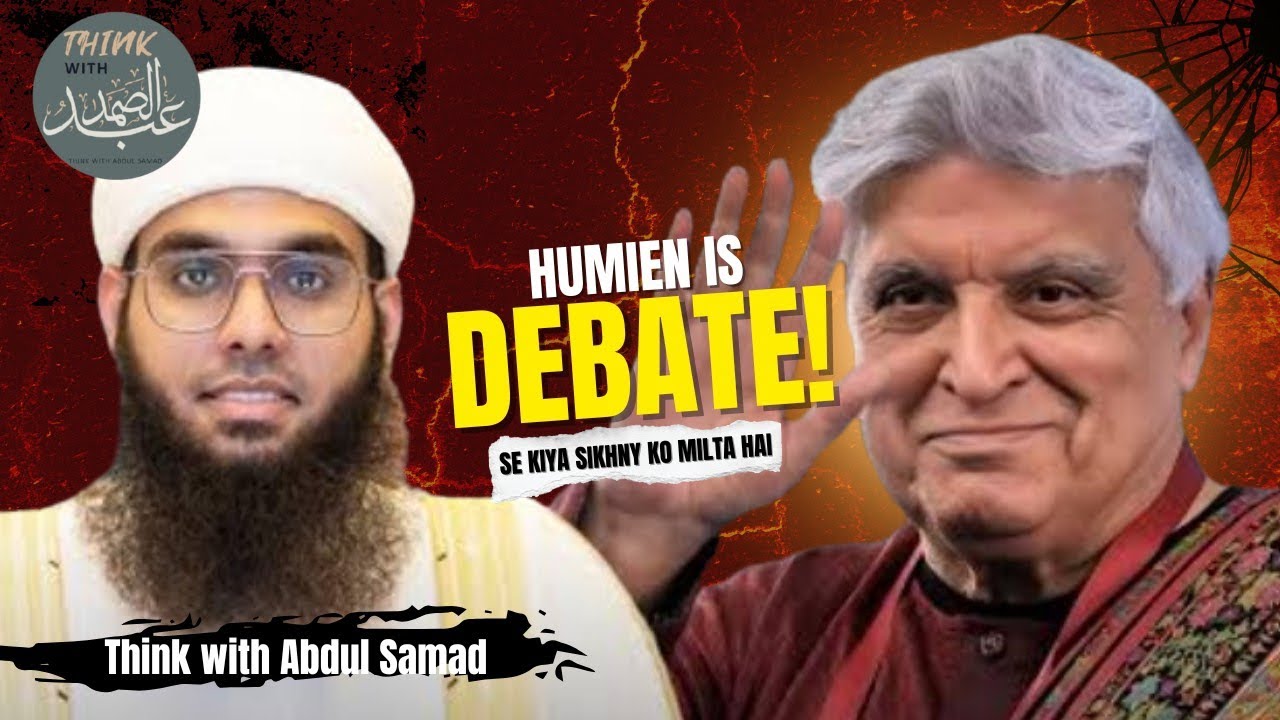Javed Akhtar or Mufti Shumail ki debate se kia seekhne ko mila