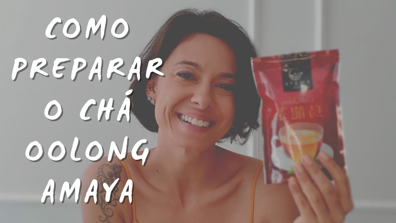 Como Preparar o Chá Oolong (Wulong) Amaya!