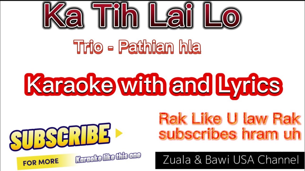Ka tih ti lai lo Karaoke With Lyrics || Lai Trio Pathian hla
