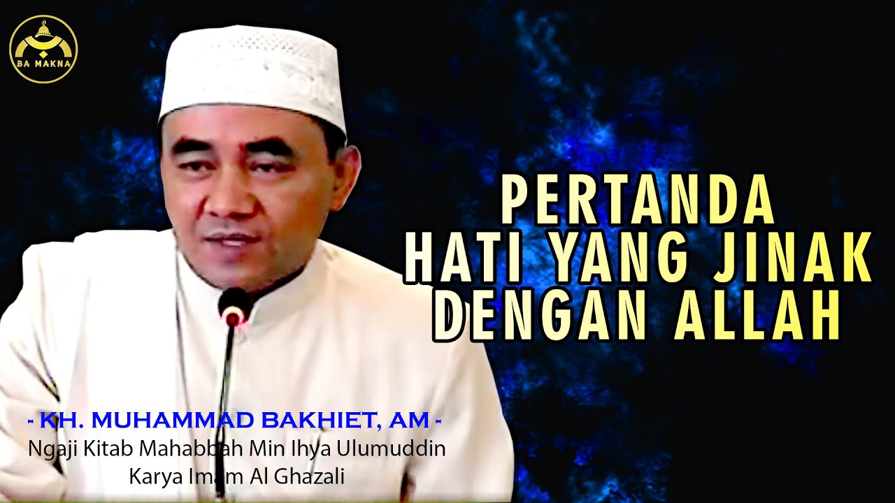 PERTANDA ORANG YANG JINAK HATINYA DENGAN ALLAH || GURU BAKHIET