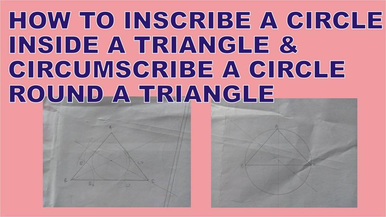 How to Easily INSCRIBE a Circle Inside a Triangle | How to CIRCUMSCRIBE a Circle Round a Triangle