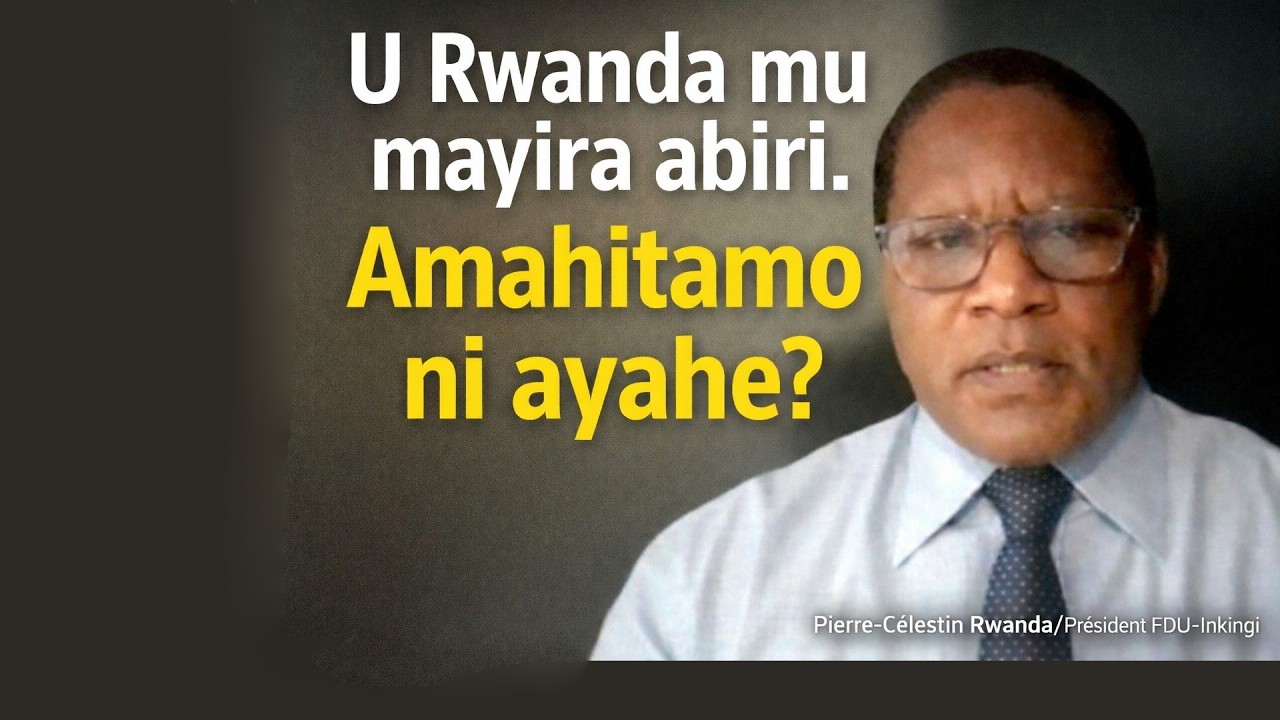U Rwanda mu mayira abiri  Amahitamo ni ayahe ? P.C. Rwalinda/Président FDU-Inkingi