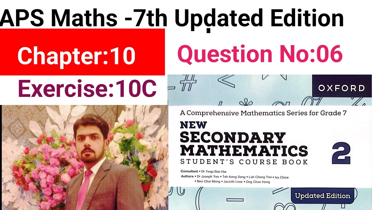 Exercise 10C Question No:06 || APS Maths 7th || New Secondary Mathematics Book 2 Updated Edition
