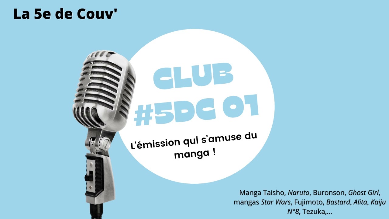 Club #5DC &ndash; Episode 01 &ndash; La 5e de Couv&rsquo;