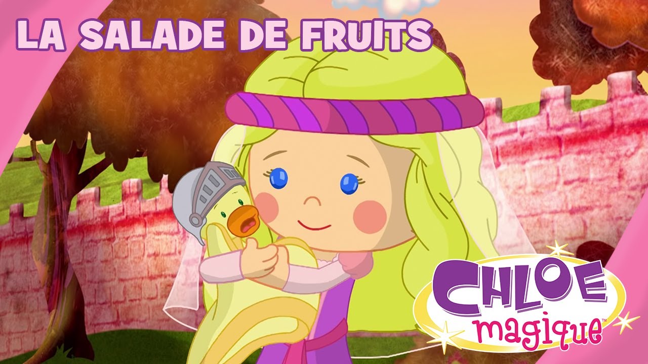 Chloe Magique - La salade de fruits - S2E18