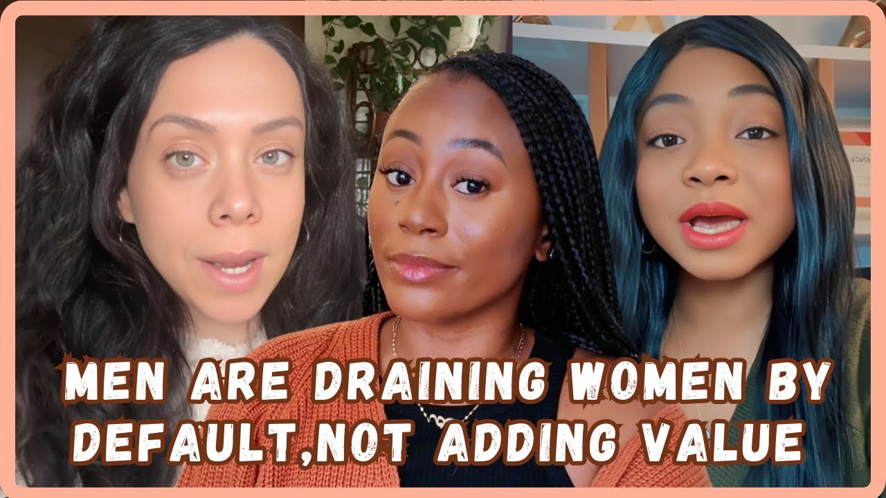 Men Are Out Here Draining Women Instead Of Adding Value-Dating Shouldn't Feel Like This- Must Watch