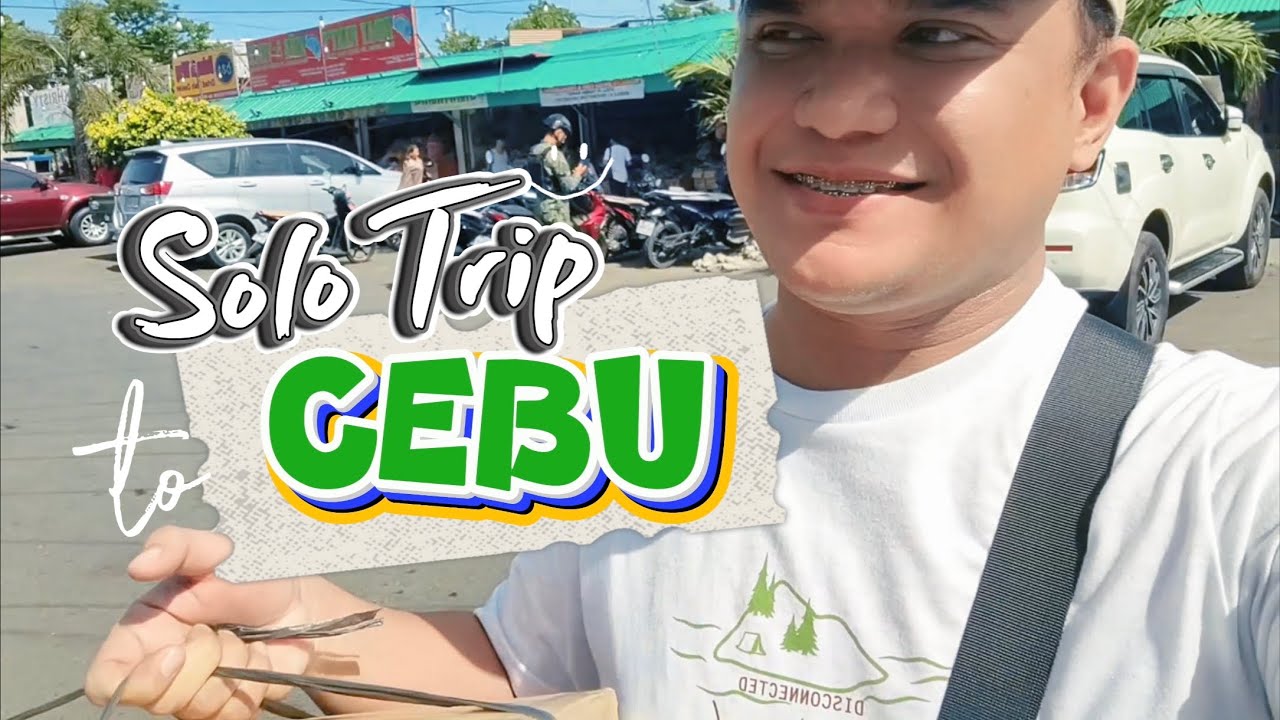 Episode 02: SOLO TRIP TO CEBU