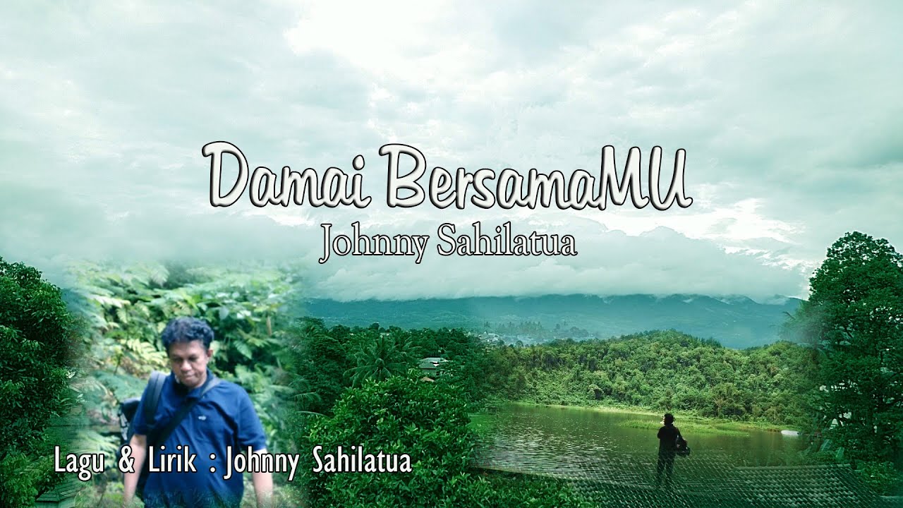 Damai BersamaMU  - Johnny Sahilatua