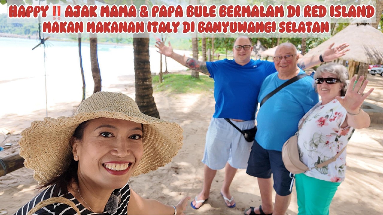 HAPPY🥰 AJAK MAMA & PAPA JERMAN KE PULAU MERAH, MAKANAN ITALY DISINI HARUS DI COBA‼️