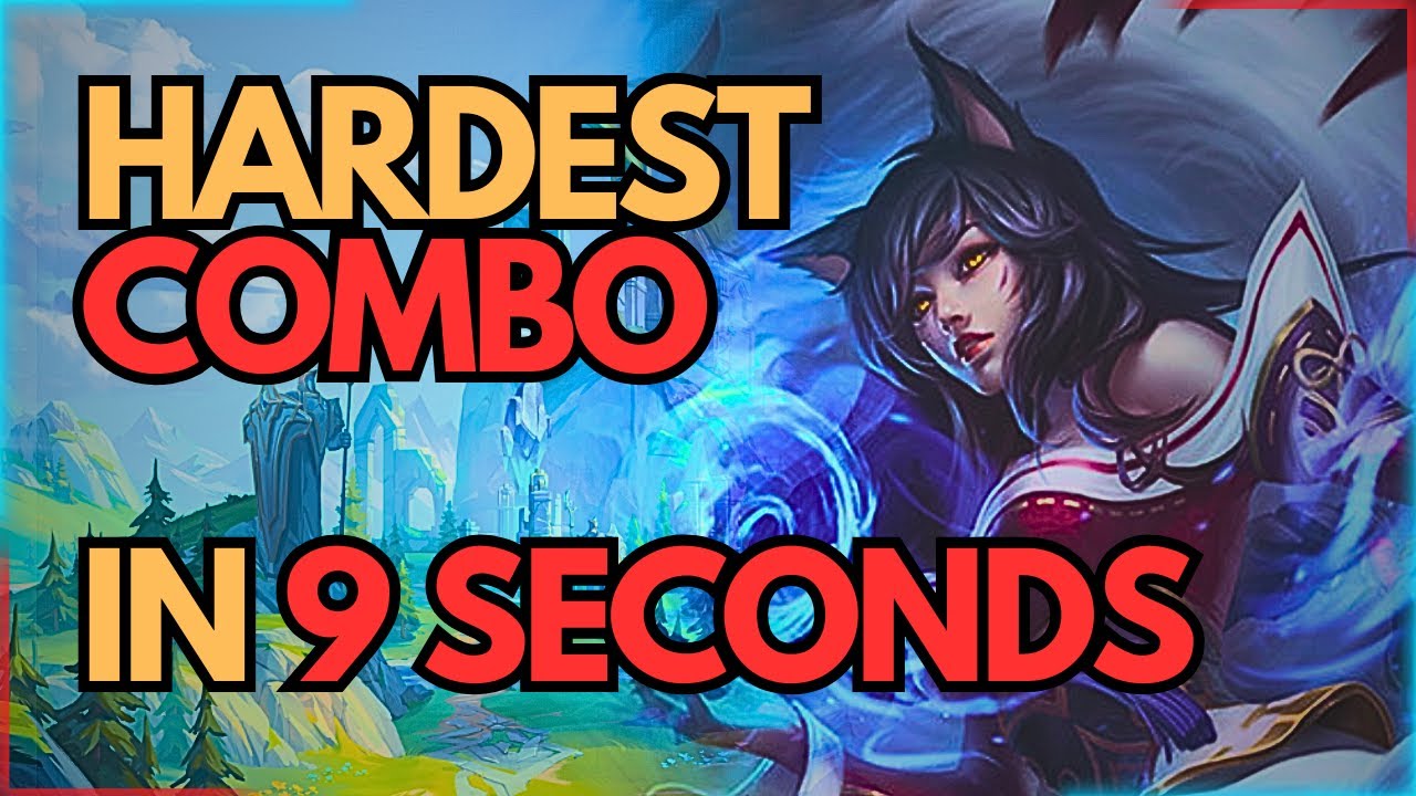 Ahri&rsquo;s HARDEST Combo in 9 Seconds