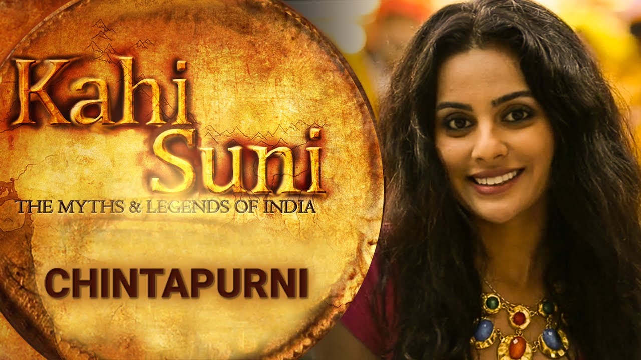 Chintapurni - Episode 7 - Kahi Suni | The Myths and Legends of India | Epic