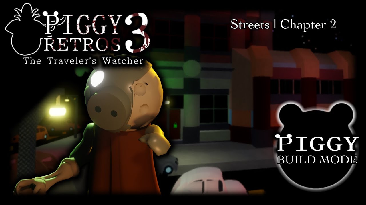 Piggy Retros 3: TTW| Streets - Chapter 2| Custom Piggy Build mode Story