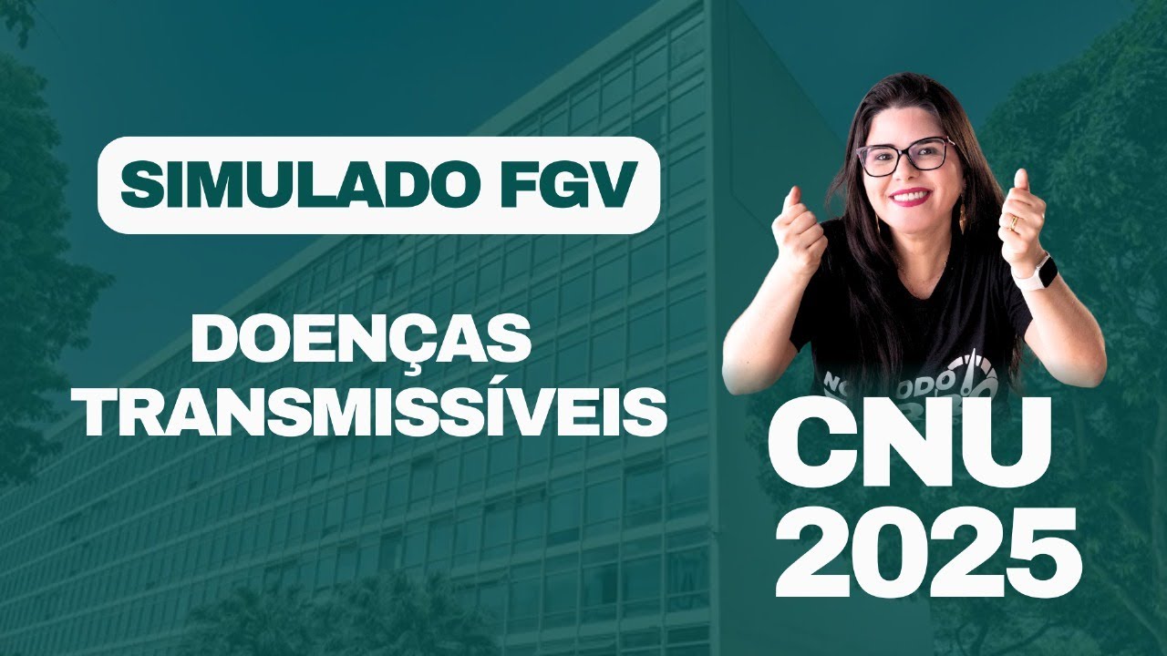 CNU 2025 | Simulado FGV - Doenças Transmissíveis