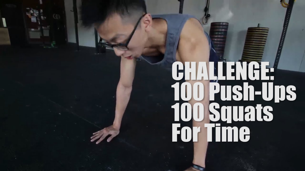 CHALLENGE: 100 Pushups 100 Squats for time