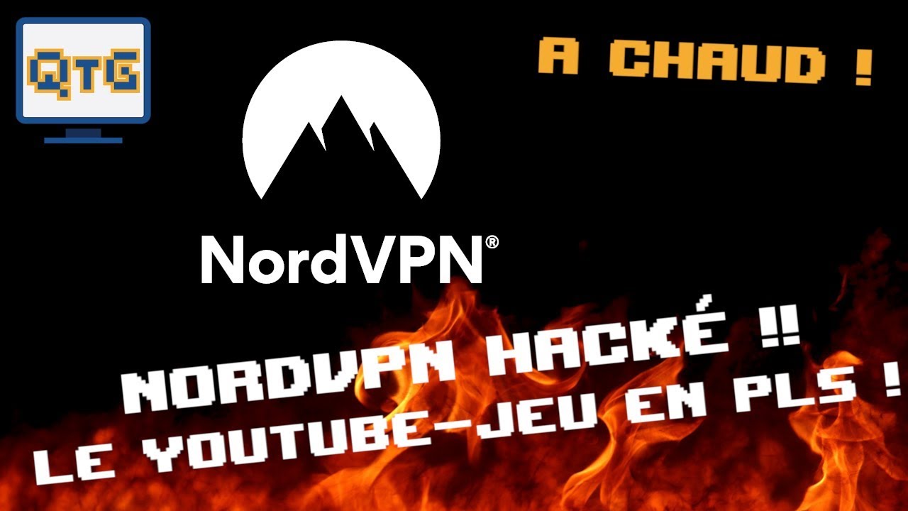 NordVPN hacké ! Le Youtube-game en PLS ?  – A Chaud #4