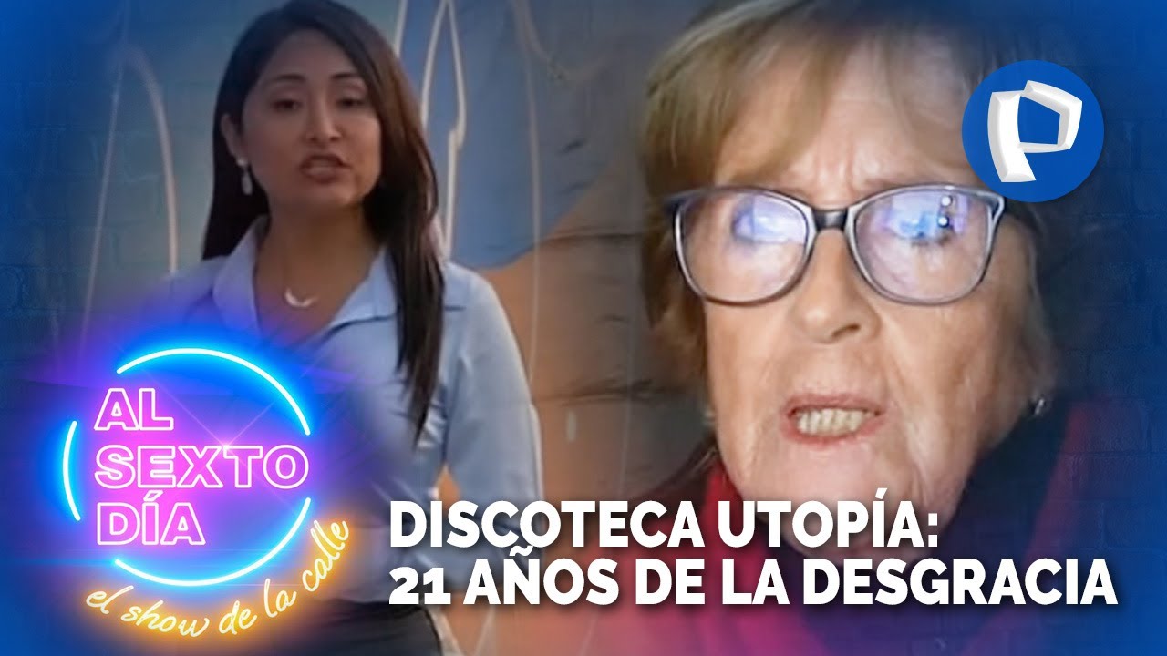 Discoteca Utopía: Familiares hablan tras 21 años de la desgracia