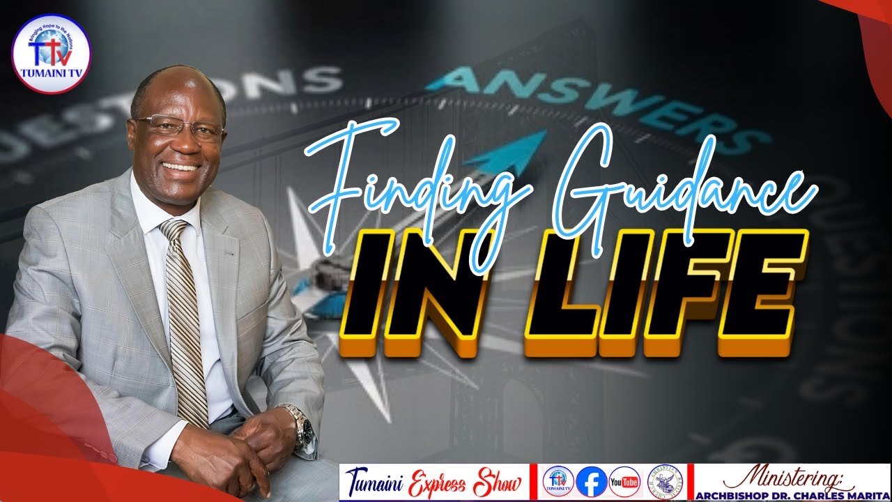 Finding Guidance In Life |Tumaini Express Show #tumainitv |Archbishop Dr. C. Marita | Jan 28, 2026