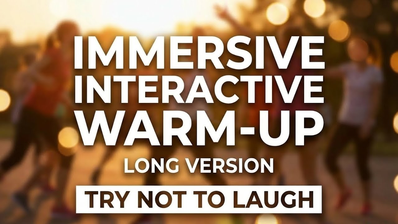Immersive Interactive Warm-Up | Long Version 9 min. | TRY NOT TO LAUGH