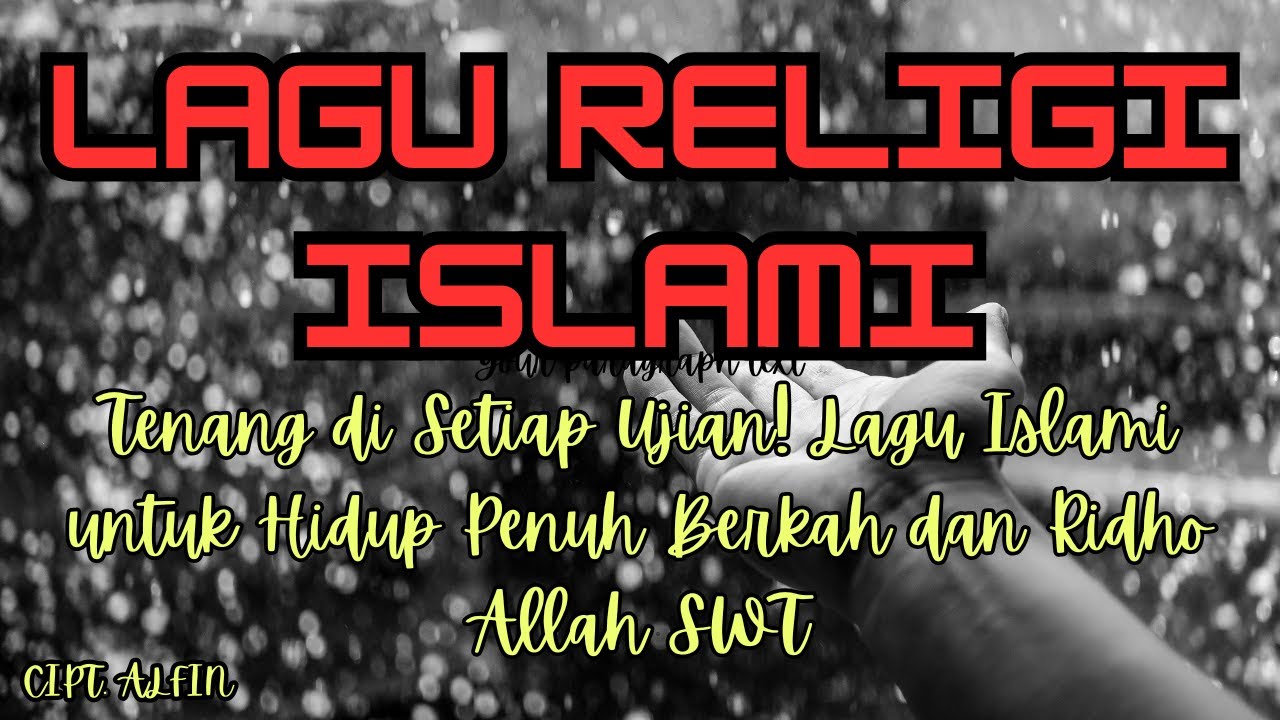 Tenang di Setiap Ujian! Lagu Islami untuk Hidup Penuh Berkah dan Ridho Allah SWT