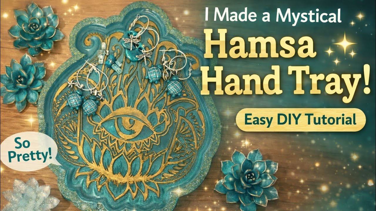 #132 DIY Resin Hamsa Hand – Gorgeous Jewelry Tray Tutorial