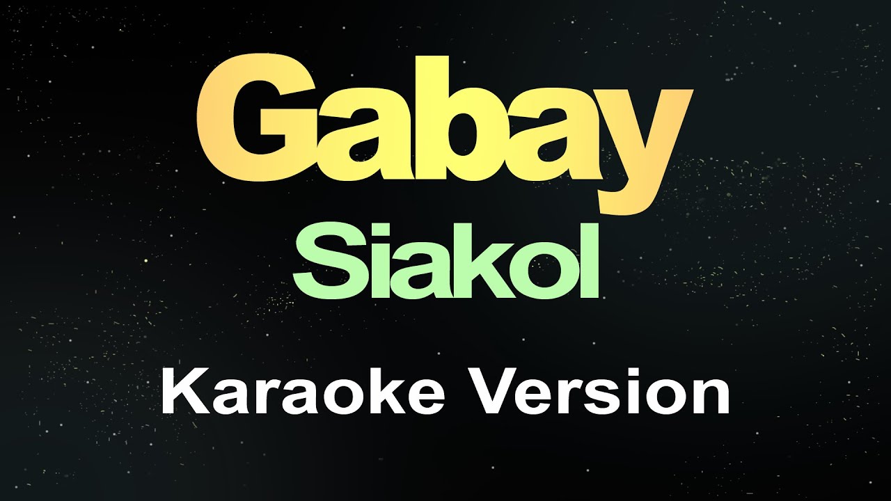 Gabay - Siakol (Karaoke&nbsp;hd)