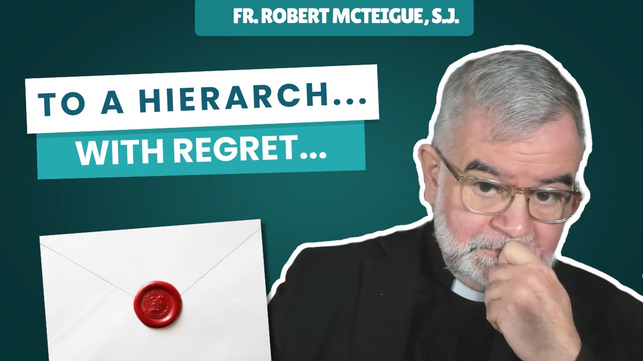 Иерарху… с сожалением… | Отец Роберт Мактиг, S.J.