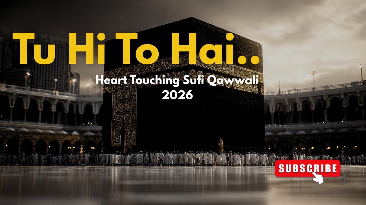 Tu Hi To Hai | Heart Touching Sufi Qawwali 2026 | Deep Spiritual Qawwali | Allah Zikr