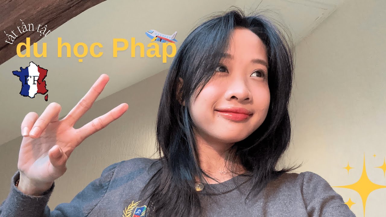 | DU HỌC PHÁP | tất tần tật về du học Pháp 🇫🇷: chi phí, làm hồ sơ, phỏng vấn Campus...