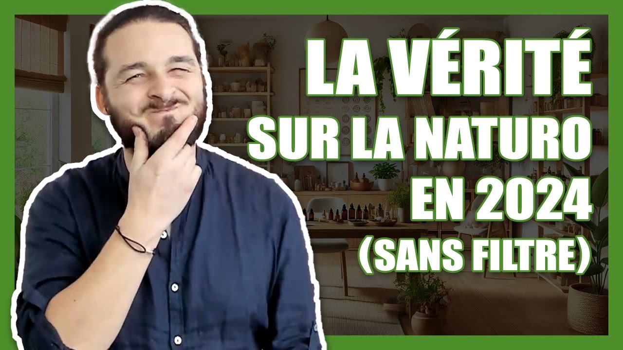Naturopathie et Santé Naturelle : Ce qu'on ne vous dit pas sur la Situation en 2024