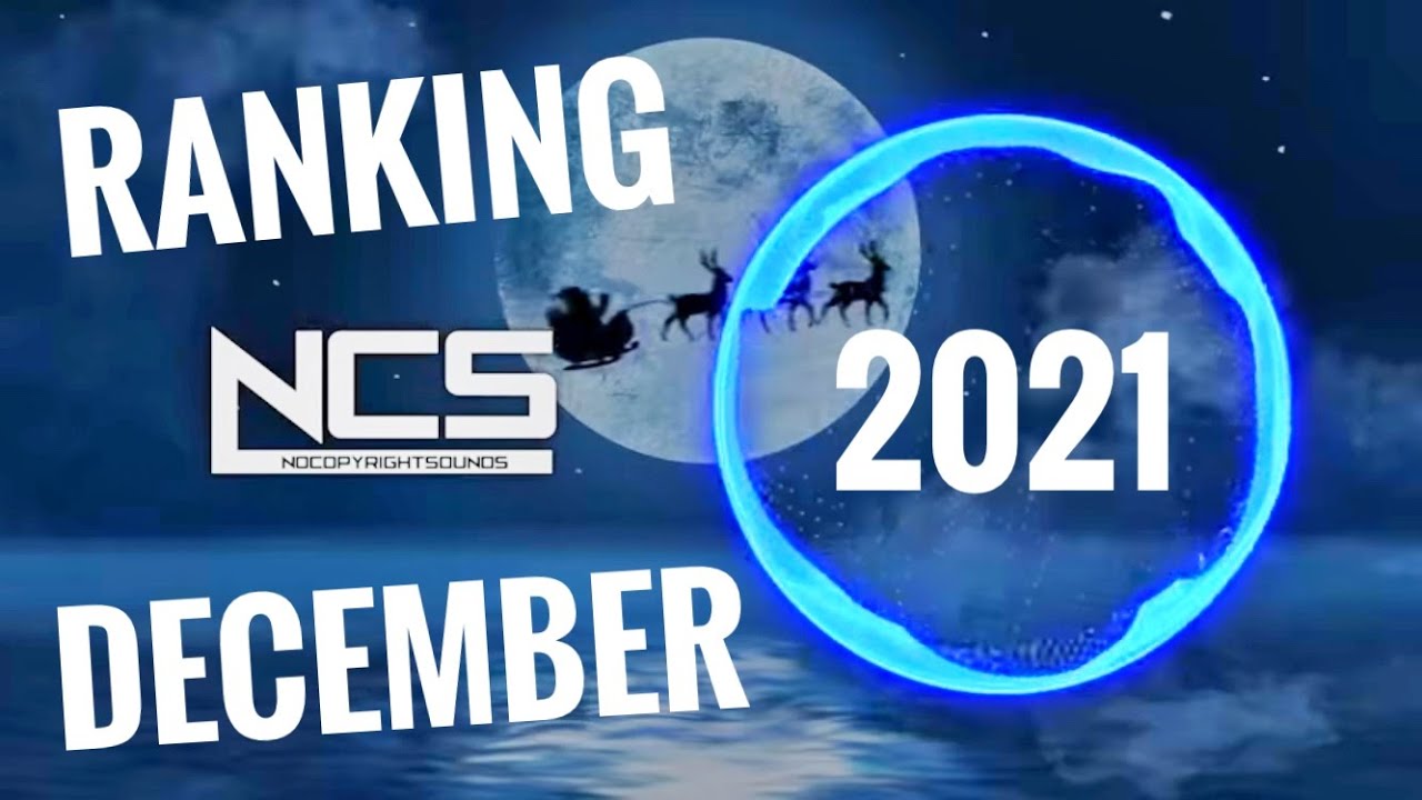 Ranking December 2021 NCS Songs!