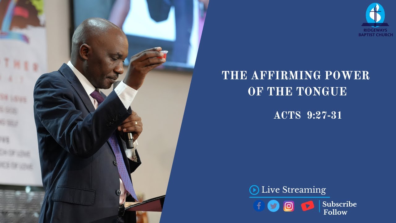 The Affirming Power Of The Tongue | Acts 9:27-31 | 29.09.2024