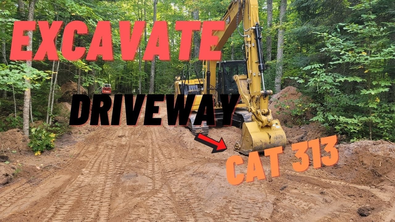 Excavating New Driveway Cat 313
