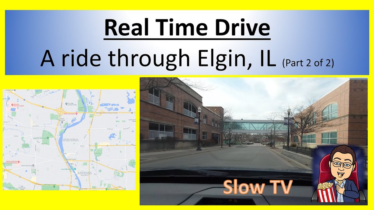 Drive Around Elgin, IL and surrounding areas. Part 2 of 2.