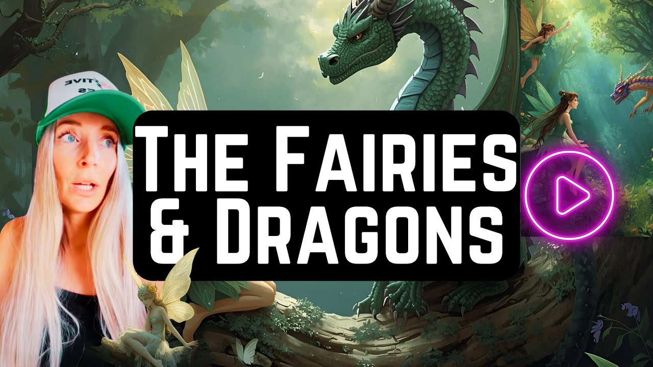 Channeling the Fairy Kingdom & Dragons