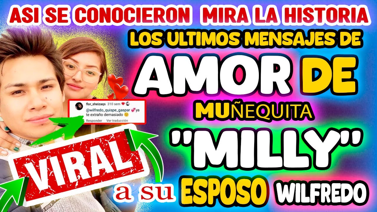 💔MUÑEQUITA MILLY Y WILFREDO QUISPE como se conocieron  ESTOS SON SUS MENSAJES DE AMOR por Whatsapp