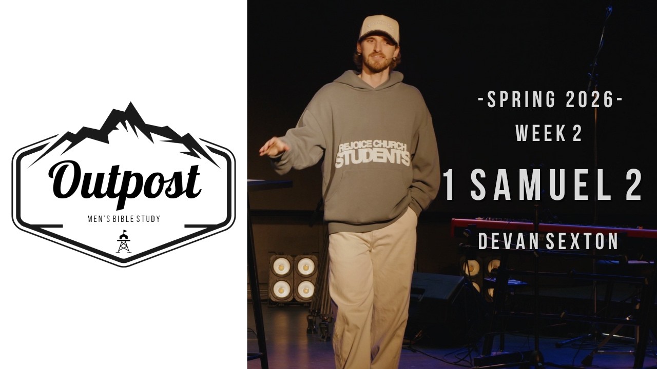1 Samuel 2 - Outpost Men's Bible Study: Week 2 Spring 2026
