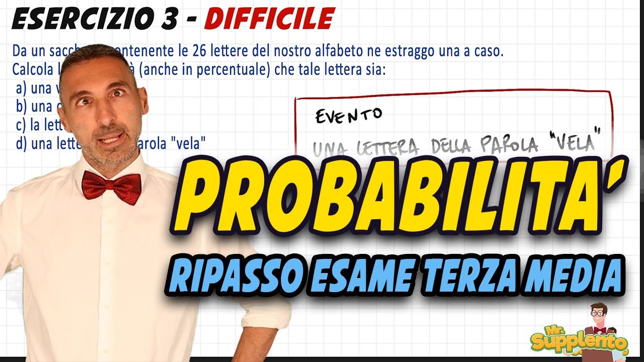 Probabilità matematica semplice - Esame terza media 2024 - Mr. Supplento