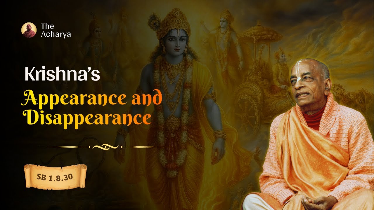 Krishna's Appearance and Disappearance | Srila Prabhupada | SB 1.8.30