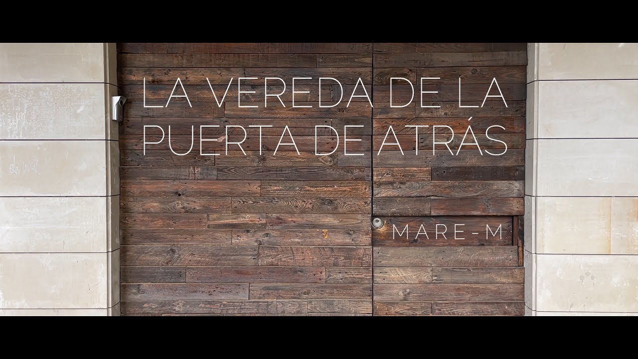 MARE-M | LA VEREDA DE LA PUERTA DE ATRÁS (VERSIÓN)