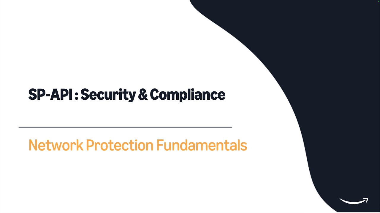 SP-API Security & Compliance : Network Protection Fundamentals